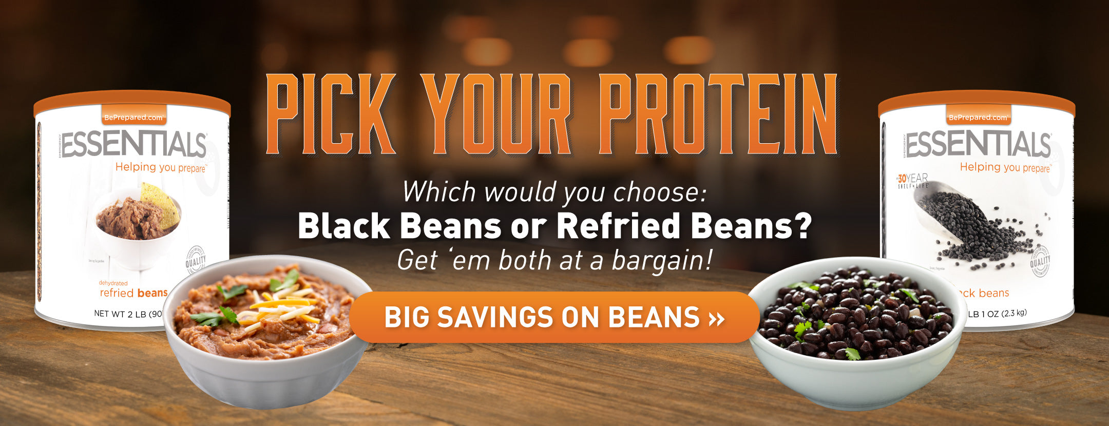 Pick your protein: Black Beans or Refried Beans? Get 'em both at a bargain!