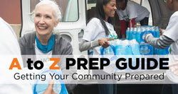 A to Z Prep Guide: Getting Your Community Prepared - Be Prepared - Emergency Essentials