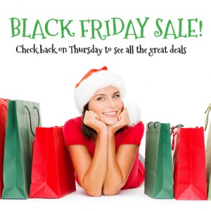 Sign up for our email list to be the first to know what great Black Friday deals we have for you!